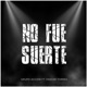 No Fue Suerte feat Osscar Torres Single