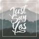 Just Say Yes Single