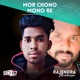 Mor Chono Mono Re feat DJ Rajendra Dhurwasin Single