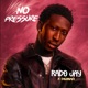 No Pressure feat Dinmah Single
