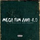 Mega Fim De Ano 4 0 feat MC DG Mc Diel Bh Mc Danielzin MC SILVA NP MC RODRIGUES ST Single