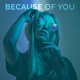Because of You Single