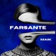 FARSANTE Single