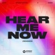 Hear Me Now Remixes Single