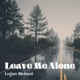 Leave Me Alone Single