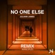 No One Else Manicplēs Remix Manciplēs Remix Single