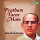 Pratham Tarar Mato Single