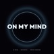 On My Mind Single