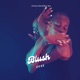 Blush freestyle Single