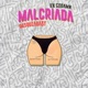 Malcriada feat Kn Godamn Single