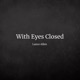 With Eyes Closed Single