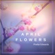 April Flowers Single