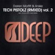 Tech Pistolz Remixed Vol 02 Single