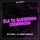 Ela Ta Querendo Criminoso Single