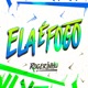 Ela É Fogo Single