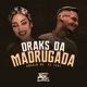 Draks da Madrugada Single