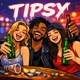 Tipsy Single