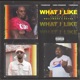 What I Like feat 1takequan Chris O bannon Single