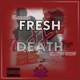 Fresh 2 Death feat Sancho Saucy Single