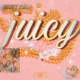 Juicy Single
