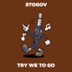 Try We to Go Single