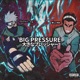 BIG PRESSURE feat Something New Single