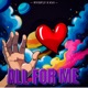 ALL FOR ME Single