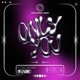 Only You feat Limmz Single