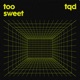 too sweet feat RoyalT Flava D DJ Q Single