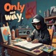 Only one way xxi 7ravesty freeze ghosty feat 7ravesty Freeze Ghosty beats Single