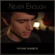 Never Enough Single