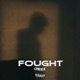 Fought Single