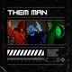 Them Man feat Budge Args Single