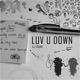 Luv U Down Single