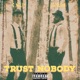 Trust Nobody Single