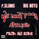 We Don t F k Around feat Big Noyd Single