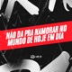 Não da pra Namorar no Mundo de Hoje em Dia feat Mc Delux Single