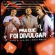 Pra Que Foi Divulgar Single