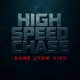 HIGH SPEED CHASE feat 414 Jyow 007Viko Single
