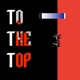 To the Top Single