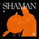 Shaman Single