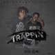 Trappin feat Jackboy Single