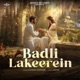Badli Lakeerein Single