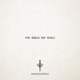 Who Needs the World Single