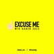 Excuse Me Wir Haben 2022 Single