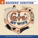 I Love My Wife Backers Audition Recording