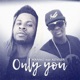 Only You feat ADVISER Single