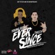 Ever Since feat Young Gully Single