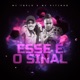 Esse é o Sinal Single