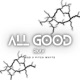 All Good RMX feat DGD Pytch wyte Single